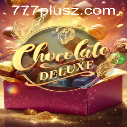 Exploring the Sweet World of ChocolateDeluxe 777plus