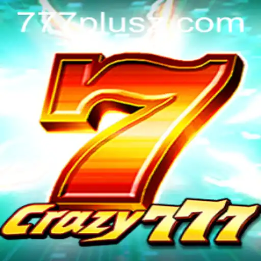Exploring the Thrill of Crazy777: A 777Plus Adventure