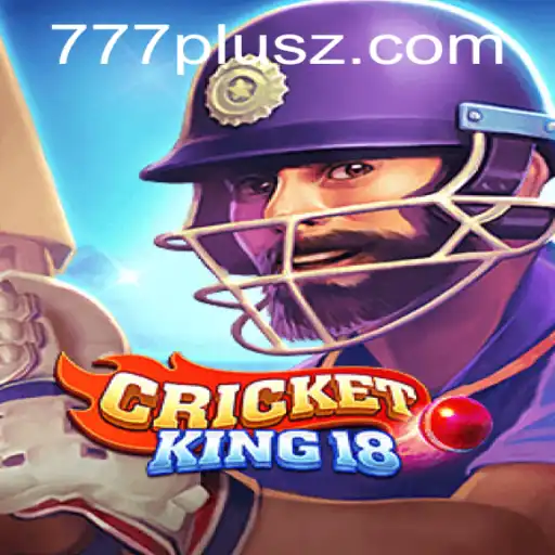 CricketKing18: A Detailed Insight Into Your Next Favorite Game