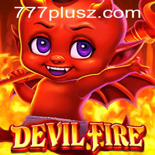 Exploring the World of DevilFire: The Buzz Around the Latest Gaming Sensation