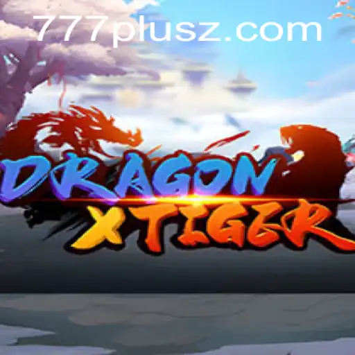 The Exciting World of DragonXTiger: A Thrilling Adventure