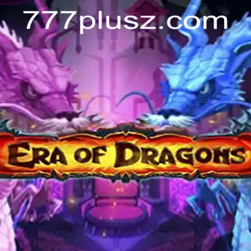 Exploring the Enchanting World of EraOfDragons and the Thrilling Features of 777plus
