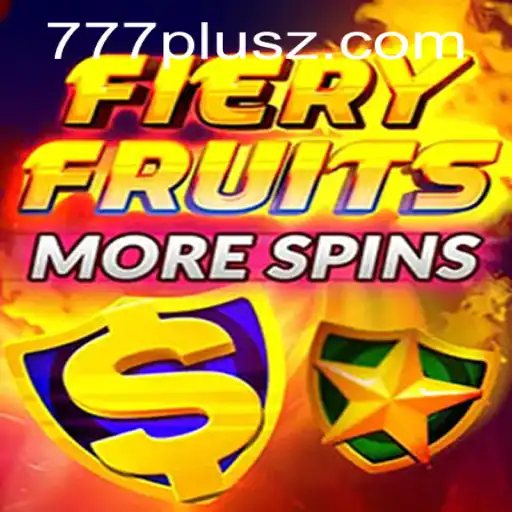 Dive into the Thrilling World of FieryFruitsMoreSpins with 777plus