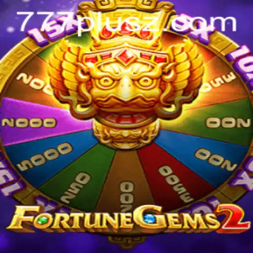 FortuneGems2: Discover the Magic and Thrill of 777plus