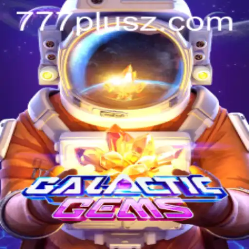 GalacticGems: Unveiling the Cosmic Adventure with a Twist of 777plus