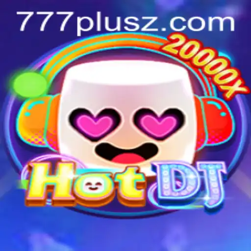 HotDJ: The Thrilling Gaming Experience with 777plus