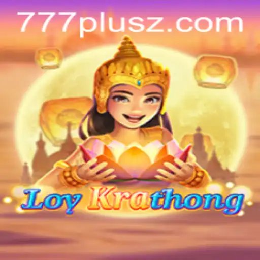 LoyKrathong and the Allure of 777plus: A Dive into an Exciting New Game