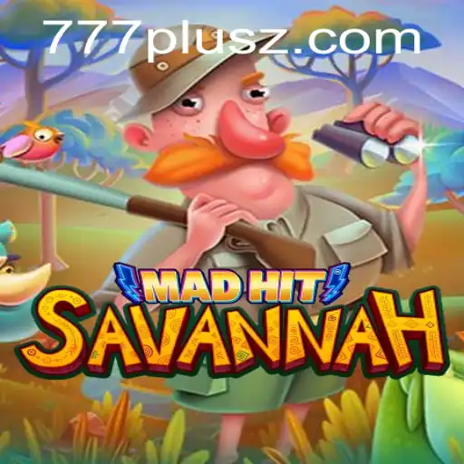 Exploring the Wild Adventure of MadHitSavannah and the Thrills of 777plus