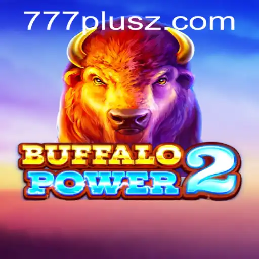 Discover the Thrills of BuffaloPower2 at 777plus
