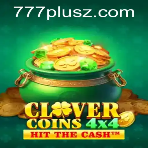 CloverCoins4x4: A Thrilling Journey with 777plus