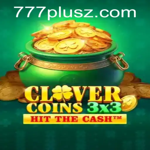 Experience the Thrill of Clovercoin3x3: A New Era in Gaming with 777plus