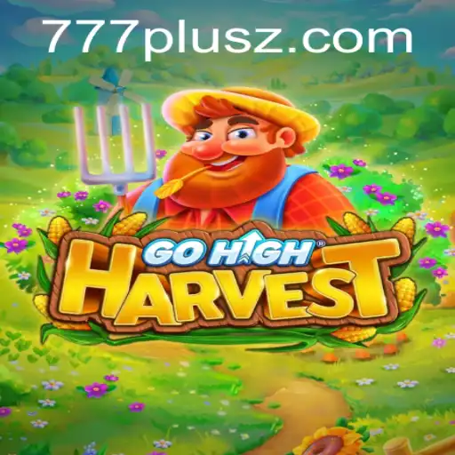 Discover the Exciting World of GoHighHarvest