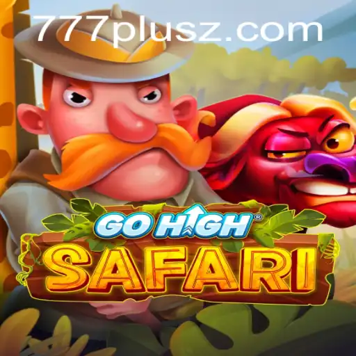 GoHighSafari: Exploring the Adventure with 777plus