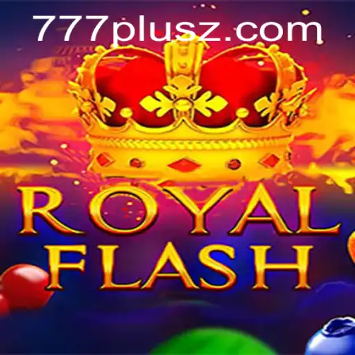 Exploring RoyalFlash: The Ultimate Casino Game Experience with 777plus