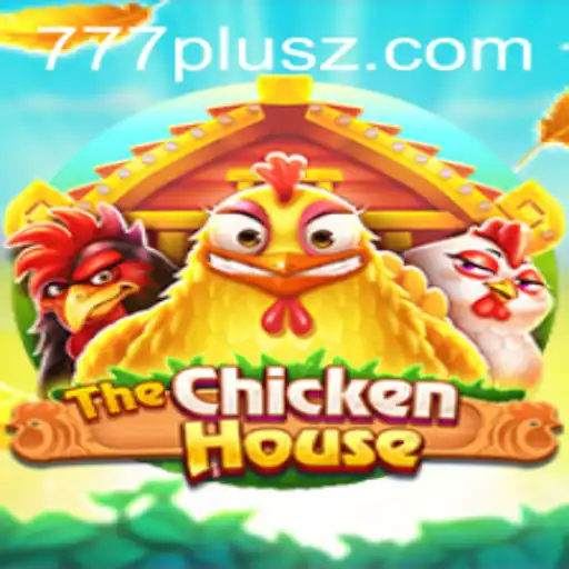 Unveiling TheChickenHouse: A Thrilling Adventure with 777plus