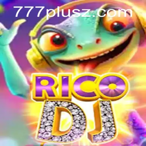 Exploring the Exciting World of RicoDJ: 777plus Unveiled