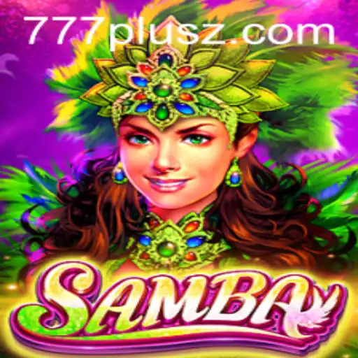 Discover the Excitement of Samba 777plus: A Unique Gaming Experience